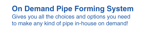 Fuji On Demand Pipe Forming System photo